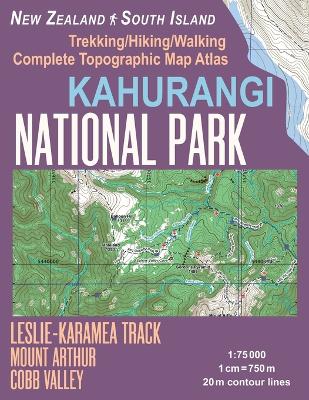 Book cover for Kahurangi National Park Trekking/Hiking/Walking Complete Topographic Map Atlas Leslie-Karamea Track Mount Arthur New Zealand South Island 1