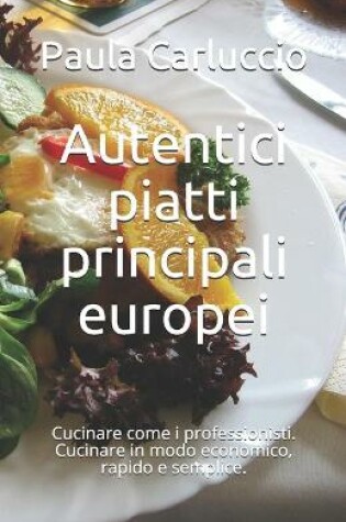 Cover of Autentici piatti principali europei