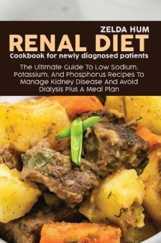 Cover of Renal Diet Cookbook For Newly Diagnosed Patients