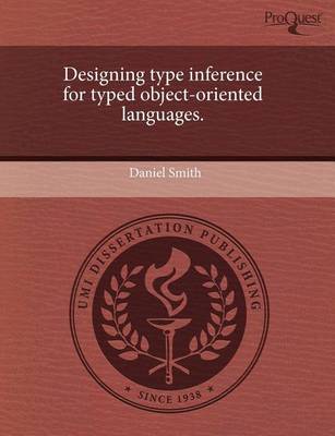 Book cover for Designing Type Inference for Typed Object-Oriented Languages