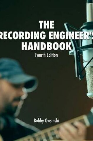 Cover of The Recording Engineer's Handbook 4th Edition