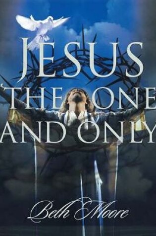 Cover of Jesus the One and Only - Leader Kit