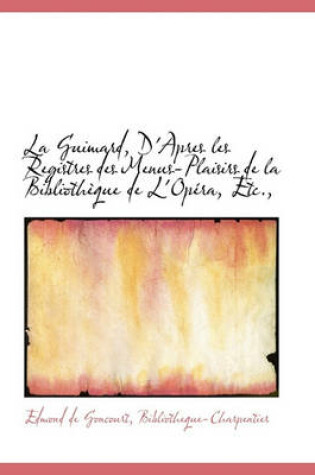 Cover of La Guimard, D'Apres Les Registres Des Menus-Plaisirs de La Bibliotheque de L'Opera, Etc.,