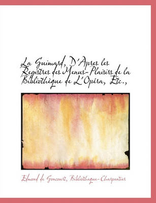 Book cover for La Guimard, D'Apres Les Registres Des Menus-Plaisirs de La Bibliotheque de L'Opera, Etc.,