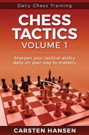 Cover of Daily Chess Tactics Training - Volume 1