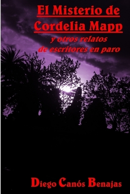 Book cover for El Misterio de Cordelia Mapp Y Otros Relatos de Escritores En Paro