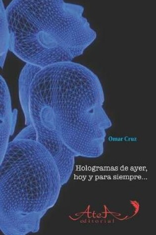 Cover of Hologramas de ayer, hoy y para siempre...