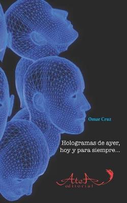 Cover of Hologramas de ayer, hoy y para siempre...