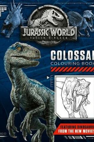 Cover of Jurassic World Fallen Kingdom Colossal Colouring Book
