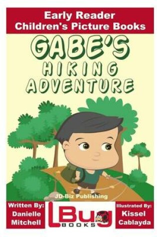 Cover of Gabe's Hiking Adventure - Early Reader - Children's Picture Books