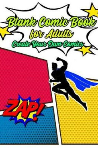 Cover of Blank Comic Book for Adults Create Your Own Comics