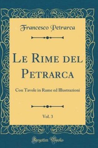 Cover of Le Rime del Petrarca, Vol. 3