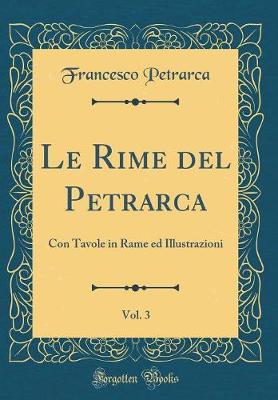 Book cover for Le Rime del Petrarca, Vol. 3