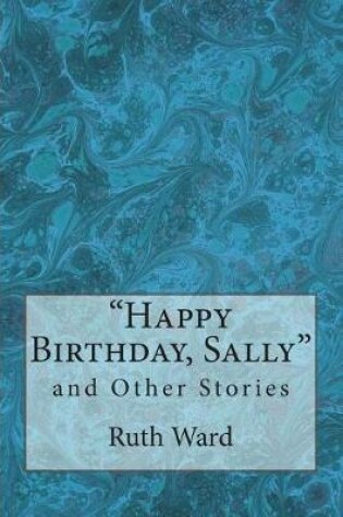 Cover of Happy Birthday, Sally and Other Stories