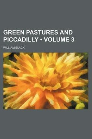 Cover of Green Pastures and Piccadilly (Volume 3)