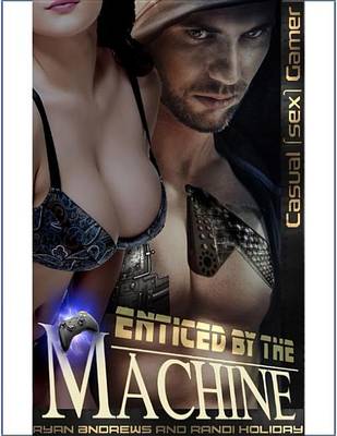 Book cover for Enticed By The Machine