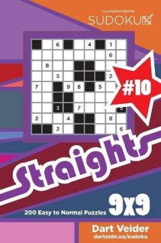 Cover of Sudoku Straights - 200 Easy to Normal Puzzles 9x9 (Volume 10)