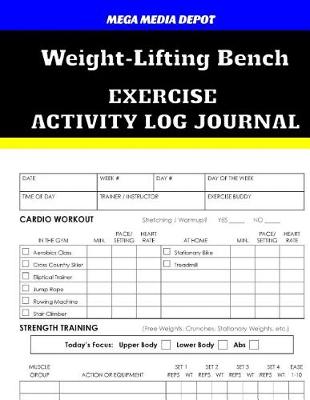 Book cover for Weight-Lifting Bench Exercise Activity Log Journal