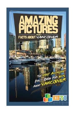 Book cover for Amazing Pictures and Facts about Vancouver