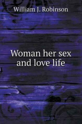 Cover of Woman her sex and love life