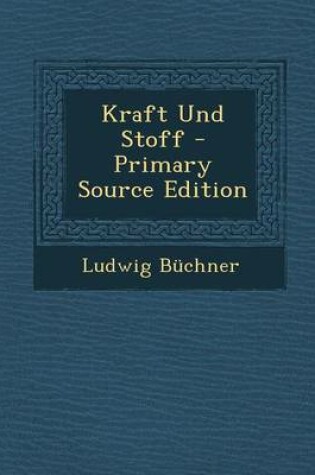 Cover of Kraft Und Stoff - Primary Source Edition