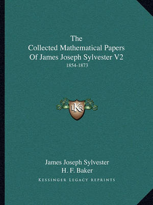 Book cover for The Collected Mathematical Papers of James Joseph Sylvester V2