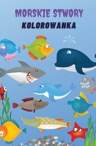 Cover of Morskie Stwory Kolorowanka