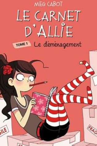 Cover of Le Carnet D'Allie 1 - Le Demenagement