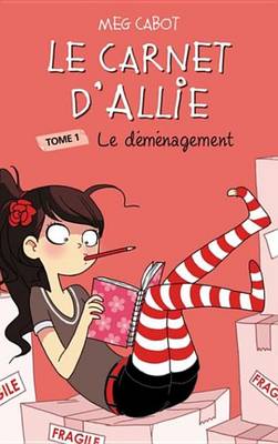 Book cover for Le Carnet D'Allie 1 - Le Demenagement