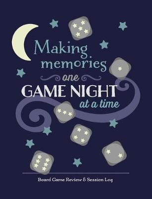 Book cover for Making Memories One Game Night at a Time