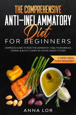 Book cover for The Comprehensive Anti-Inflammatory Diet for Beginners