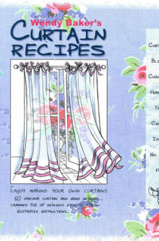 Cover of Wendy Baker's Curtain Recipes