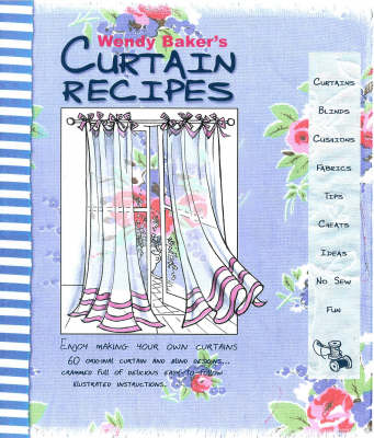 Book cover for Wendy Baker's Curtain Recipes