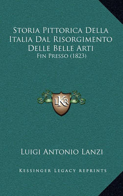 Book cover for Storia Pittorica Della Italia Dal Risorgimento Delle Belle Arti