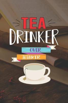 Book cover for Tea Drinker Over Thinker