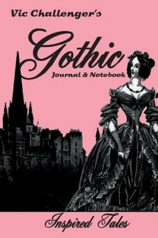 Cover of Vic Challenger's Gothic Journal & Notebook