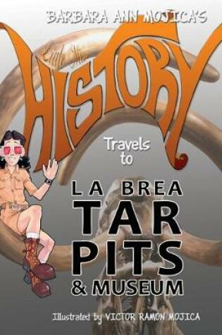 Cover of Little Miss History Travels to La Brea Tar Pits & Museum