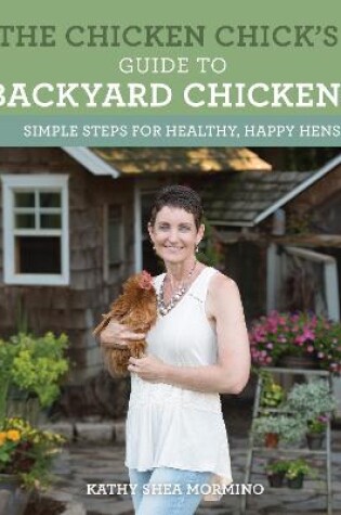 Cover of The Chicken Chick's Guide to Backyard Chickens