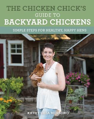 Book cover for The Chicken Chick's Guide to Backyard Chickens