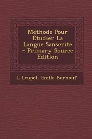 Cover of Methode Pour Etudier La Langue Sanscrite