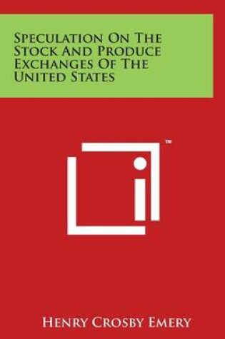 Cover of Speculation on the Stock and Produce Exchanges of the United States