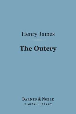 Cover of The Outcry (Barnes & Noble Digital Library)