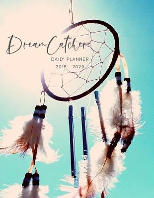 Book cover for 2019 2020 15 Months Dreamcatcher Daily Planner