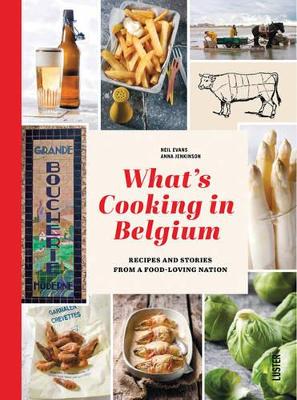 Book cover for What's Cooking in Belgium: Recipes and Stories From a Food Loving Nation