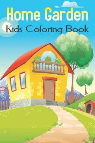 Cover of Home Garden Kids Coloring Book