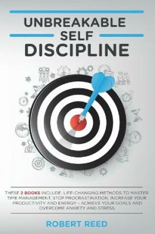 Cover of Unbreakable Self Discipline