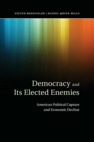 Cover of Democracy and its Elected Enemies