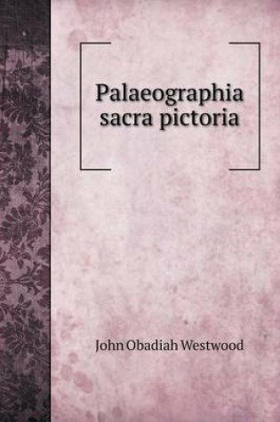 Cover of Palaeographia sacra pictoria