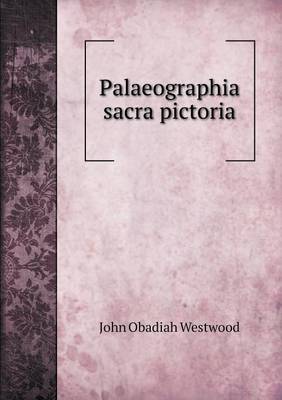 Book cover for Palaeographia sacra pictoria