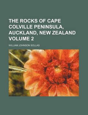 Book cover for The Rocks of Cape Colville Peninsula, Auckland, New Zealand Volume 2